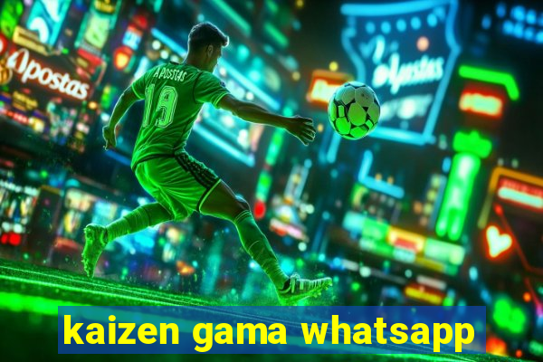 kaizen gama whatsapp